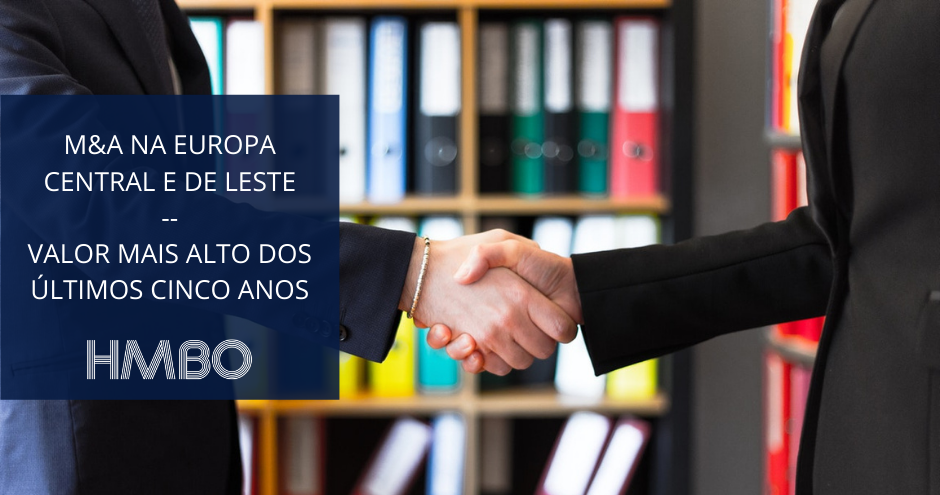 M&A na Europa Central e de Leste ao Valor Mais Alto dos Últimos Cinco Anos