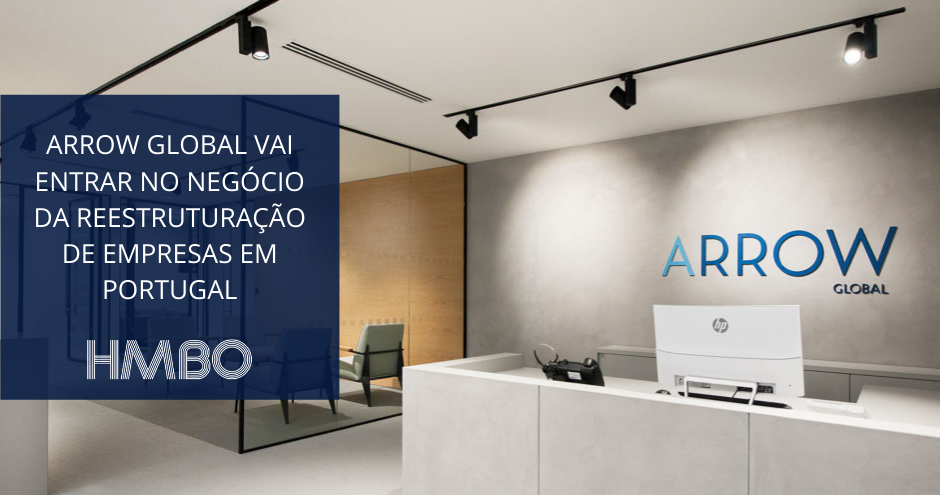 Arrow Global vai entrar no negócio da reestruturação de empresas em Portugal