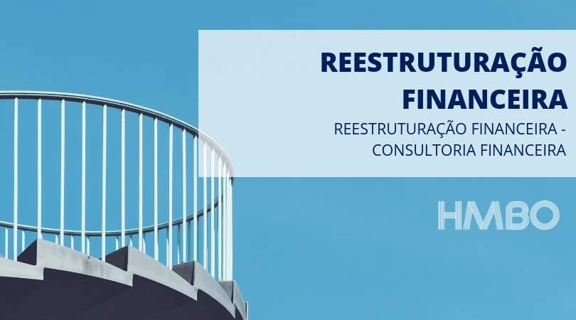Reestruturação Financeira – Consultoria Financeira
