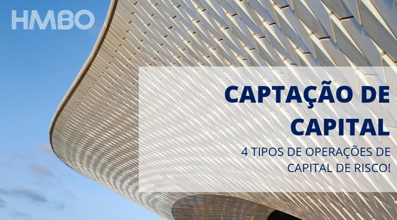 Capital de Risco – 4 Tipos de Operações