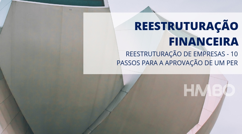 Reestruturação de Empresas – 10 Passos para a aprovação de um PER