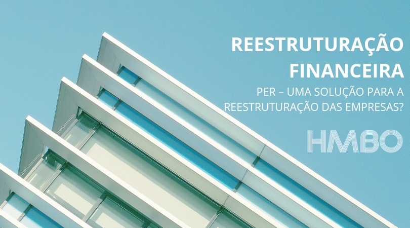 PER – Uma Solução para a Reestruturação das Empresas?