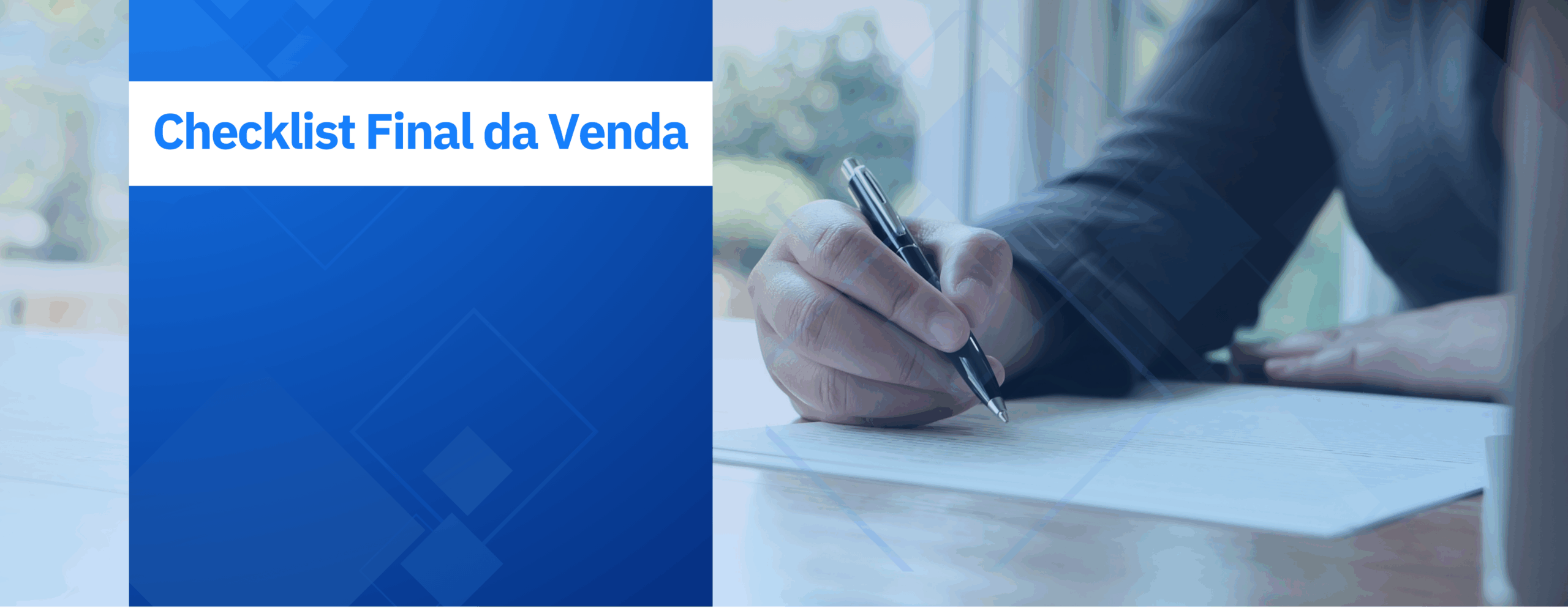 Checklist final da venda: o que deve garantir antes de assinar o contrato