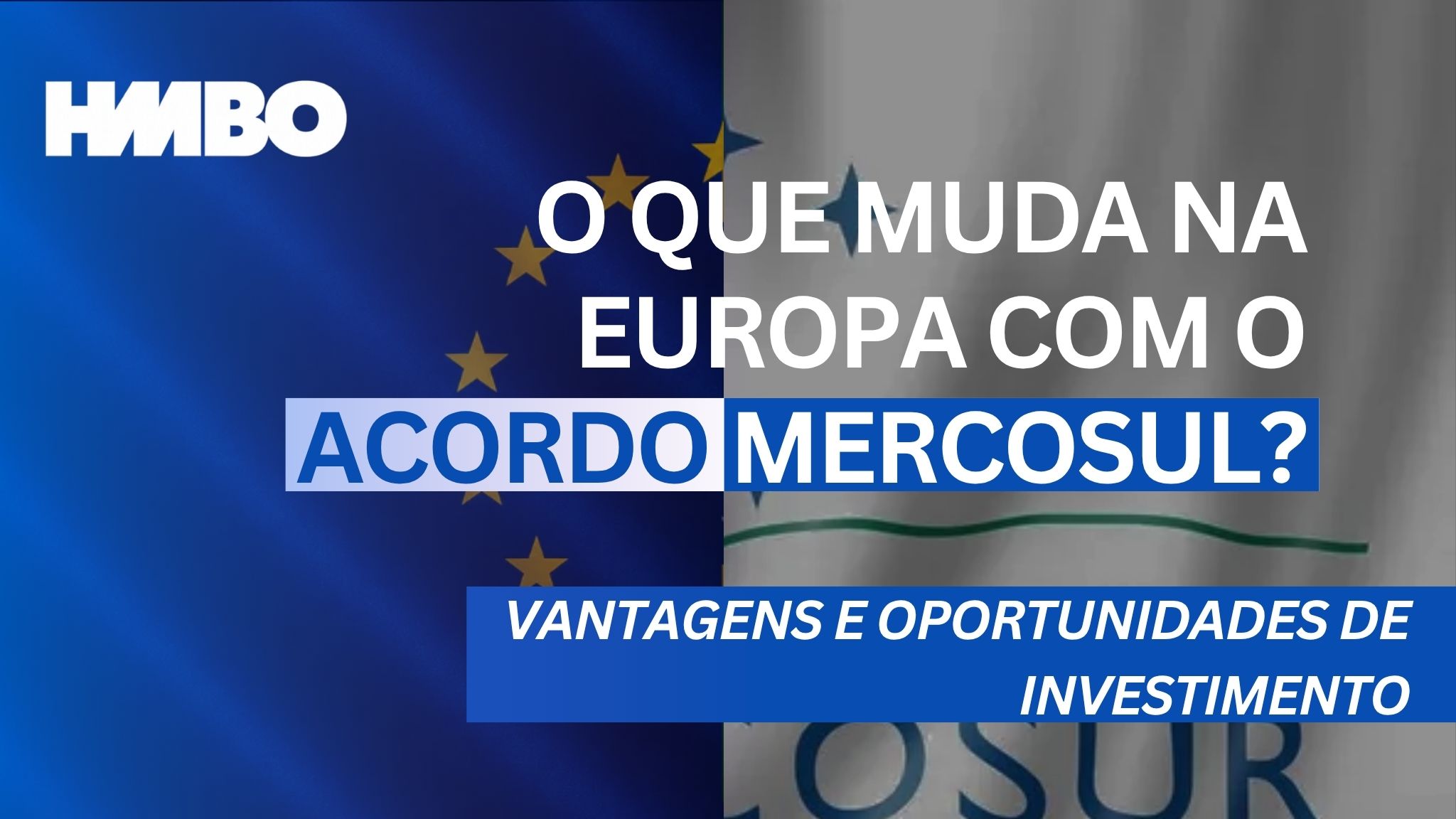 O Que Muda na Europa com o Acordo Mercosul?