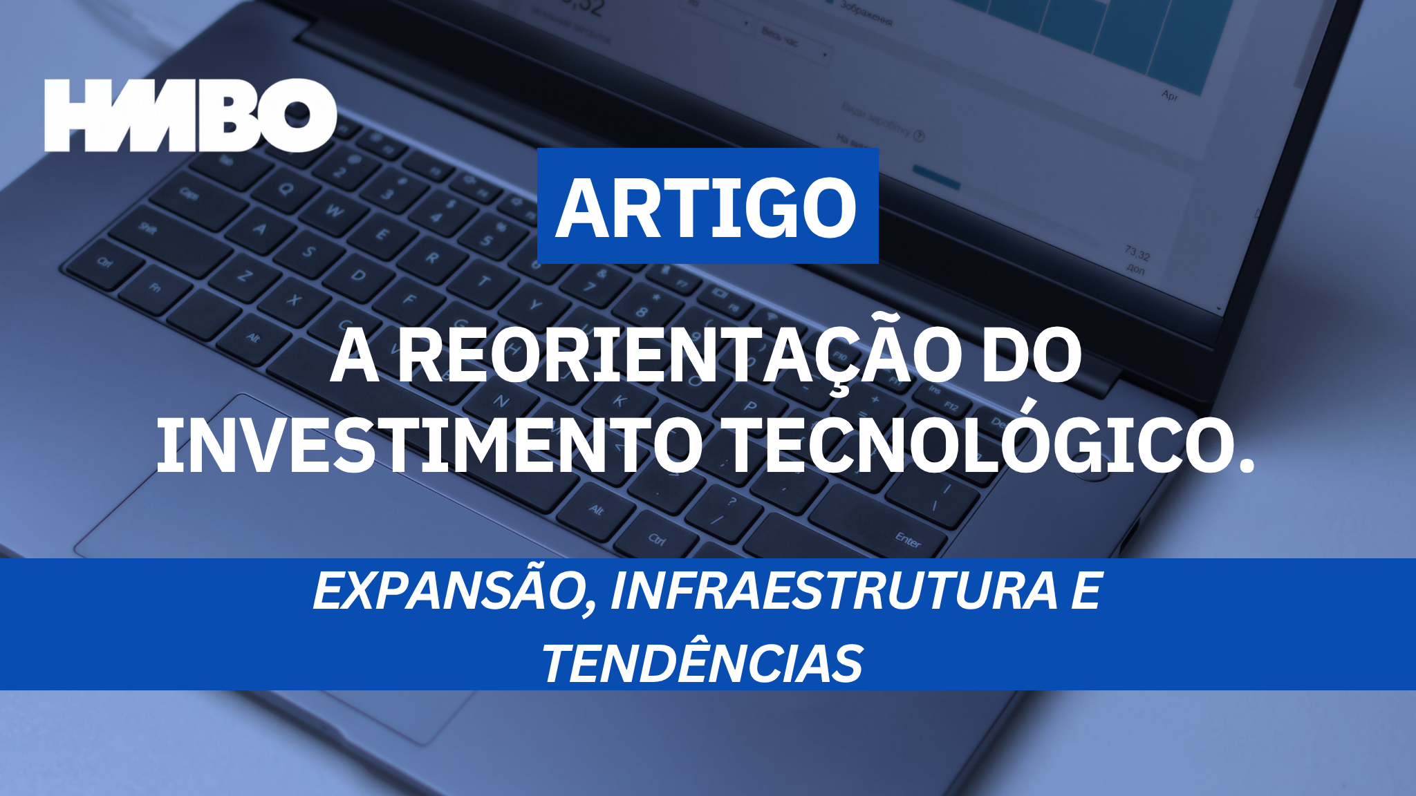 A Mudança da Prioridade de Investimento no Setor Tecnológico